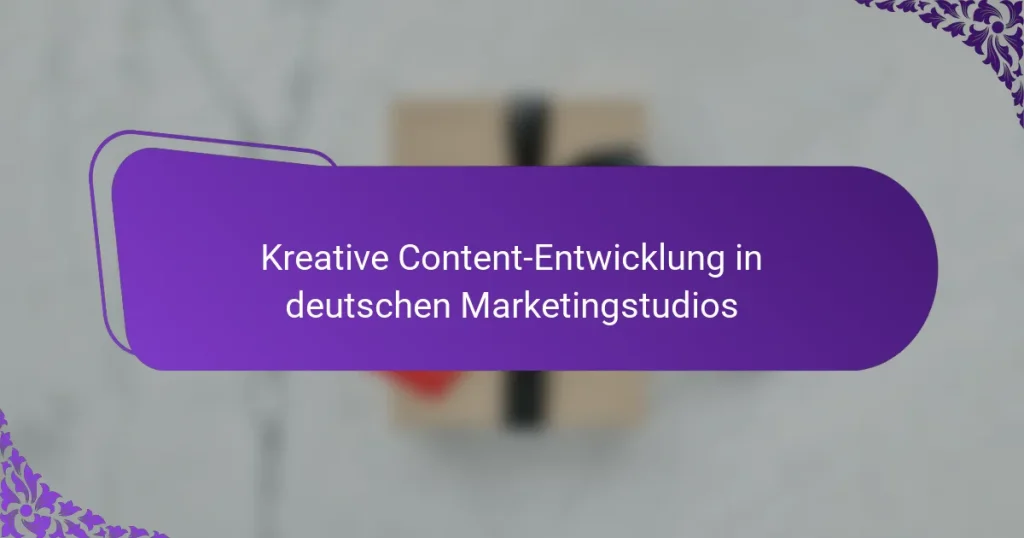 Kreative Content-Entwicklung in deutschen Marketingstudios